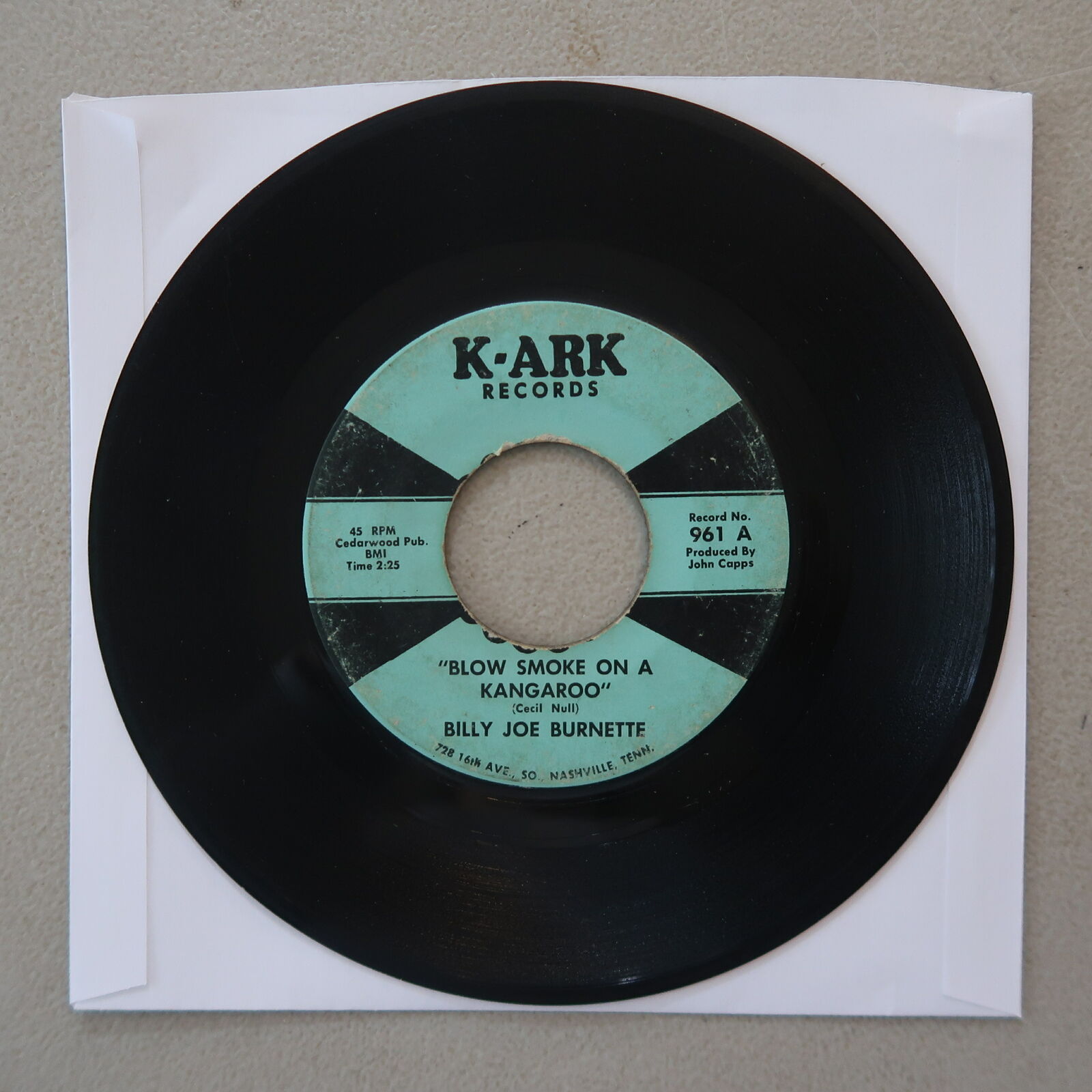 Billy Joe Burnette Blow Smoke On A Kangaroo, Have I Told Vinyl 45 K-ARK VG 8-19