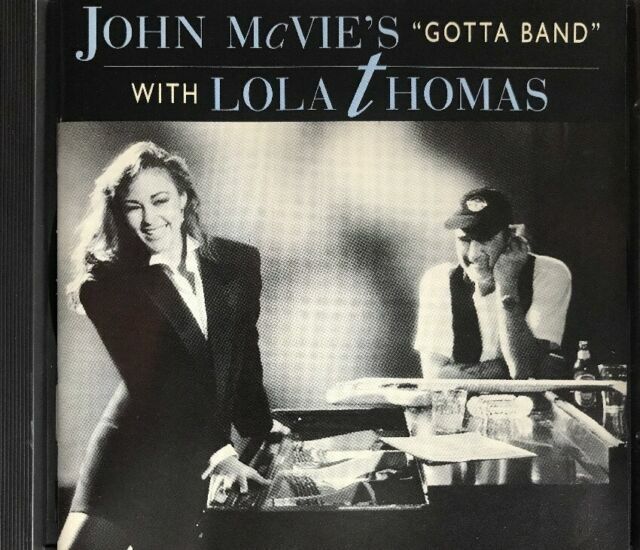 John McVie's Gotta Band with Lola Thomas by John McVie 1992 CD