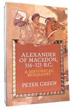 Peter Green ALEXANDER OF MACEDON, 356-323 B. C.  A Historical Biography  5th Pri picture