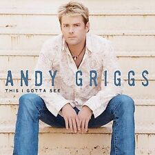 This I Gotta See, Andy Griggs CD picture