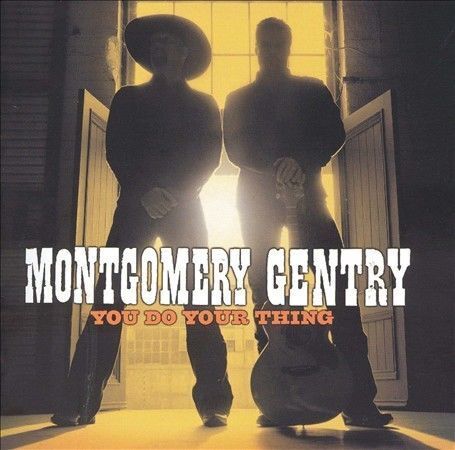 You Do Your Thing by Montgomery Gentry (CD, May-2004, BMG)