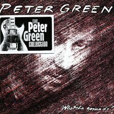 PETER GREEN - WATCHA GONNA DO? [UK BONUS TRACKS] [REMASTER] NEW CD picture