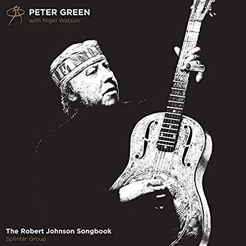 GREEN, PETER - THE ROBERT JOHNSON SONGBOOK NEW CD