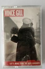 Let's Make Sure We Kiss Goodbye by Vince Gill (Cassette, Apr-2000, MCA... picture