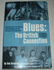 BLUES: THE BRITISH CONNECTION BY BOB BRUNNING CLAPTON FLEETWOOD MAC PB BOOK VG picture