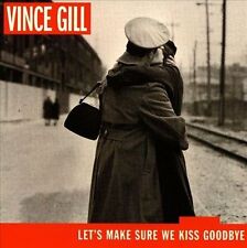 Gill, Vince : Lets Make Sure We Kiss Goodbye CD picture