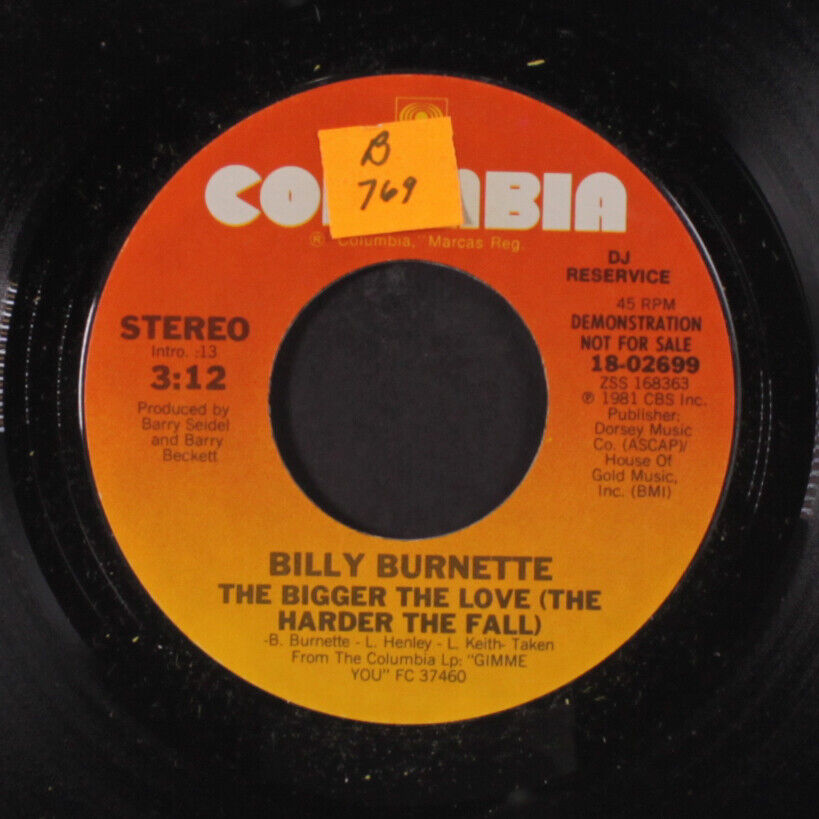 BILLY BURNETTE: the bigger the love (the harder the fall / same) Columbia 7