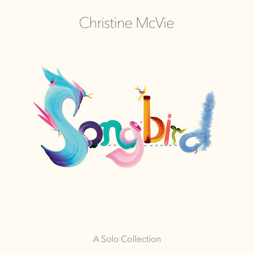 Songbird (A Solo Collection) by Christine McVie CD Pre-order Jun/24/2022 Songbird (A Solo Collection) by Christine McVie CD Pre-order Jun/24/2022