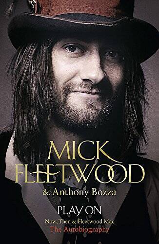 Play on: Now, Then and Fleetwood Mac - Paperback By Mick Fleetwood - GOOD