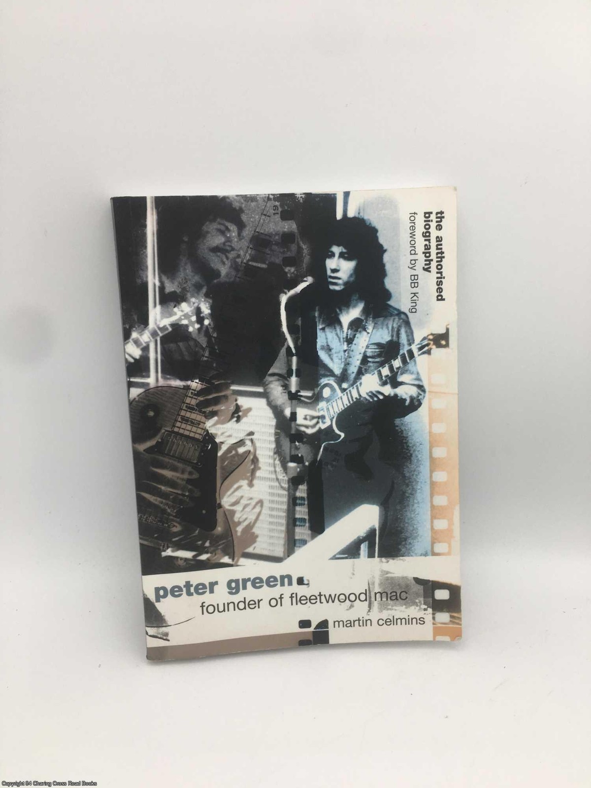 Peter Green Founder of Fleetwood Mac Authorised Biography MARTIN CELMINS 1998