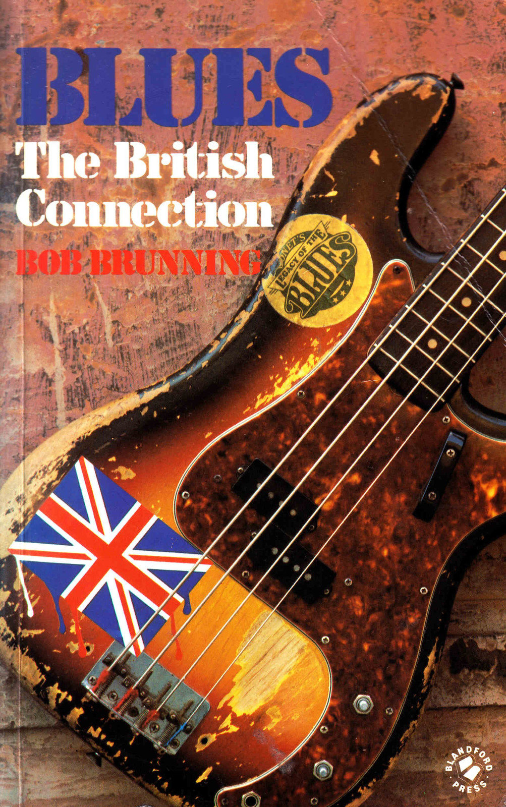 Blues: The British Connection - Paperback Brunning, Bob Blues: The British Connection - Paperback Brunning, Bob
