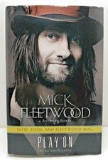 Mick Fleetwood Now, Then & Fleetwood Mac: Play On Autobiography 1st Ed Hardcover picture
