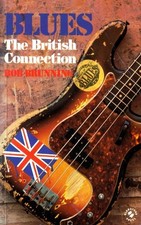 BLUES: THE BRITISH CONNECTION By Bob Brunning *Excellent Condition* picture