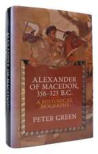 Peter Green ALEXANDER OF MACEDON, 356-323 B.C. :  A Historical Biography 1st Edi picture